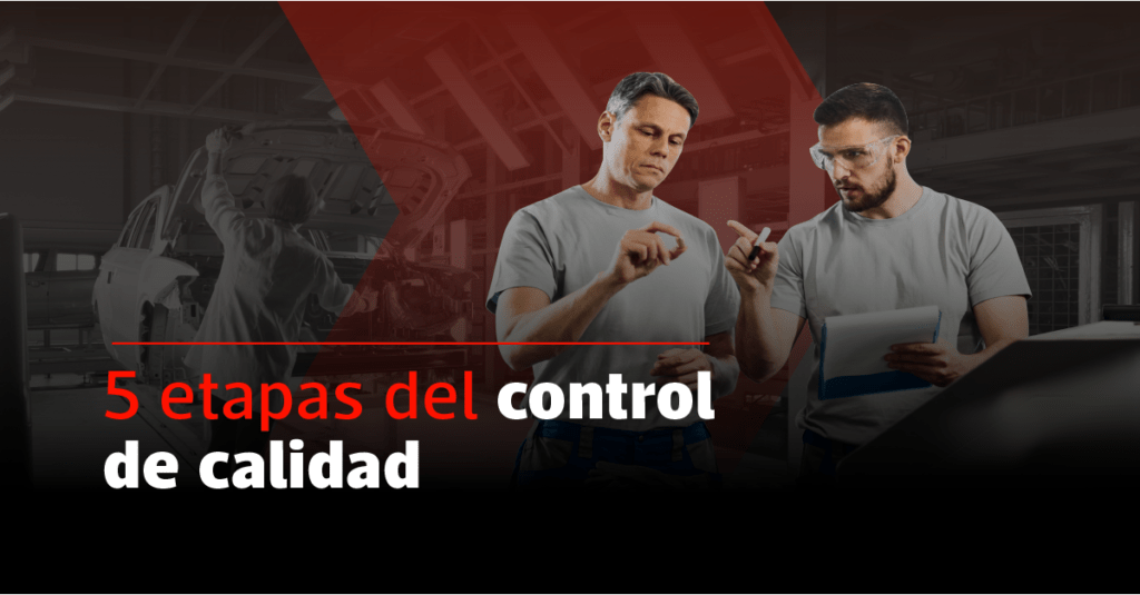 5 etapas del control de calidad